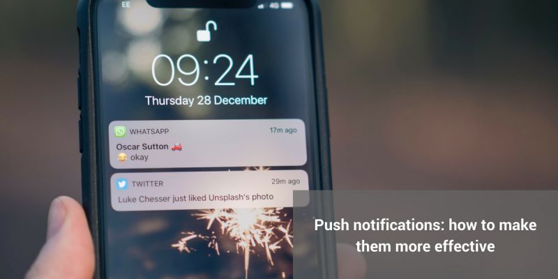 Push notifications: how to make them more effective