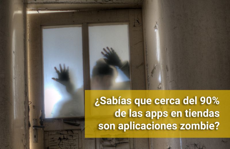 ¿Sabías que cerca del 90% de las apps en tiendas son aplicaciones zombie?